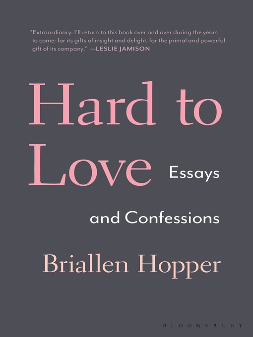 Title details for Hard to Love by Briallen Hopper - Available